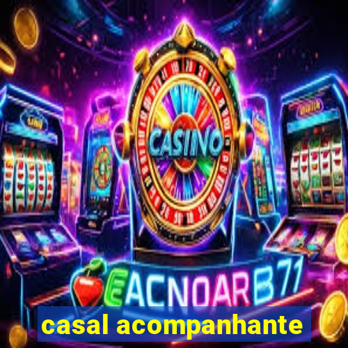 casal acompanhante